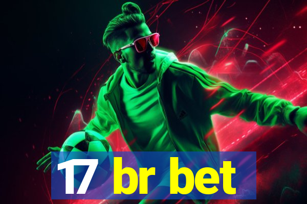 17 br bet